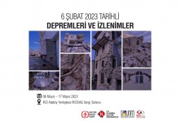 “6 Şubat 2023 Depremleri ve İzlenimler” Fotoğraf Sergisi